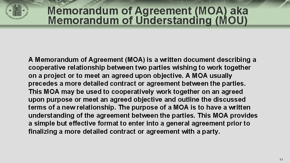 Memorandum of Agreement (MOA) aka Memorandum of Understanding (MOU) A Memorandum of Agreement (MOA)