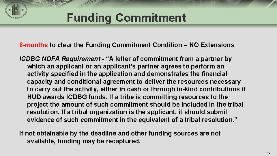 Funding Commitment 6 -months to clear the Funding Commitment Condition – NO Extensions ICDBG