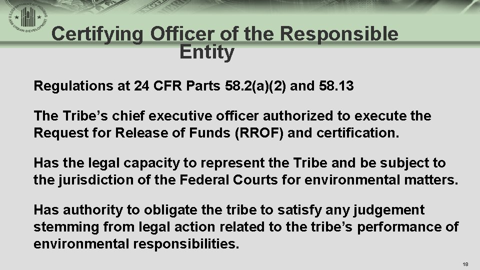 Certifying Officer of the Responsible Entity Regulations at 24 CFR Parts 58. 2(a)(2) and