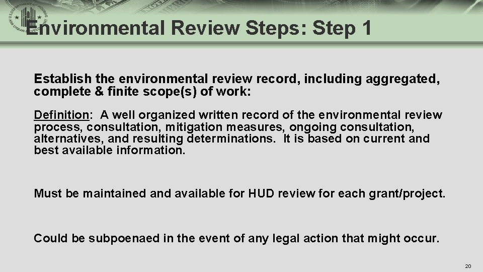 Environmental Review Steps: Step 1 Establish the environmental review record, including aggregated, complete &