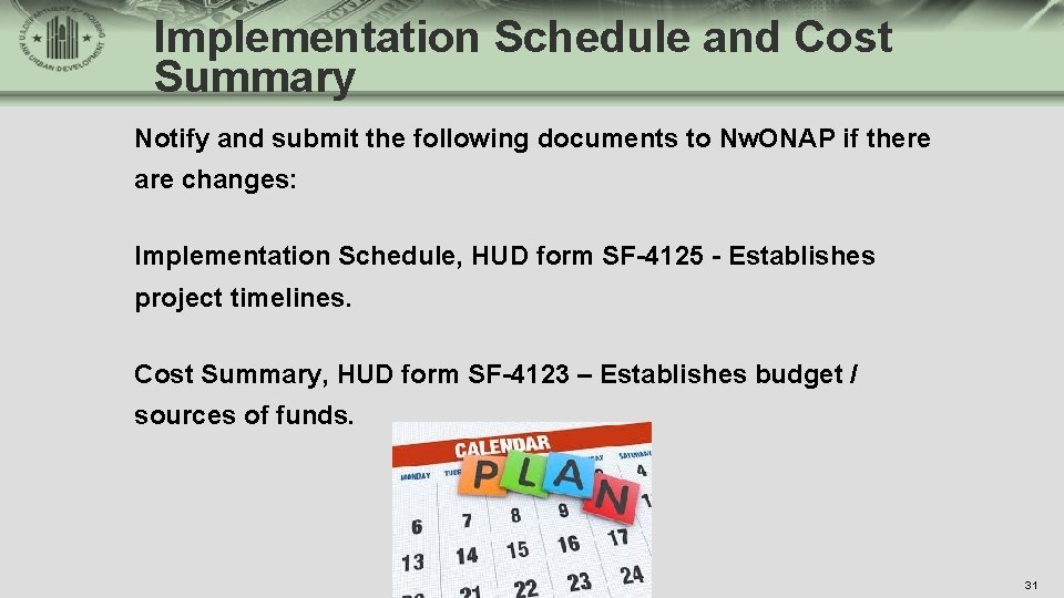 Implementation Schedule and Cost Summary Notify and submit the following documents to Nw. ONAP