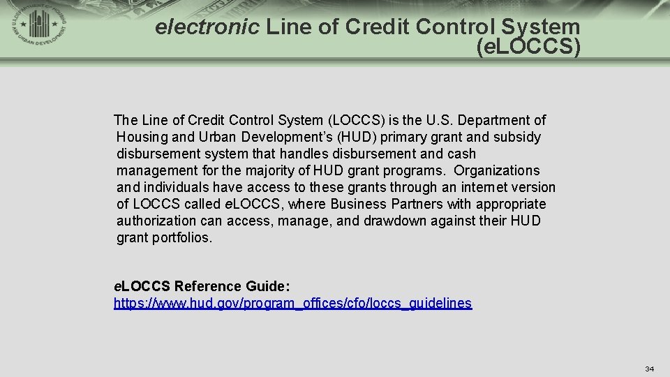 electronic Line of Credit Control System (e. LOCCS) The Line of Credit Control System