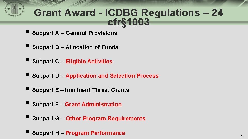 Grant Award - ICDBG Regulations – 24 cfr§ 1003 § Subpart A – General