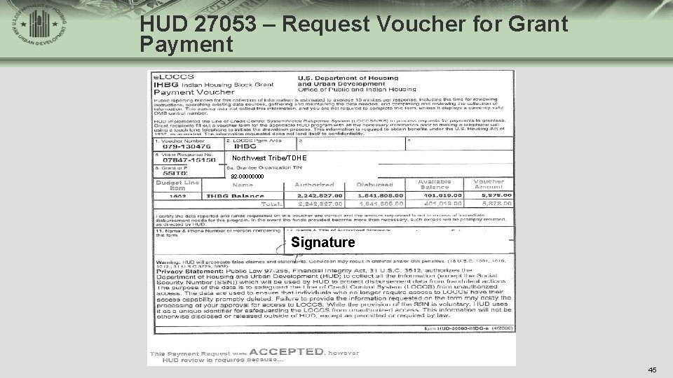 HUD 27053 – Request Voucher for Grant Payment Northwest Tribe/TDHE 92 -0000 Signature 45