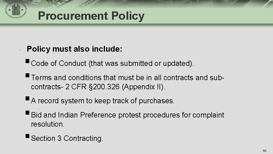 Procurement Policy § Policy must also include: § Code of Conduct (that was submitted