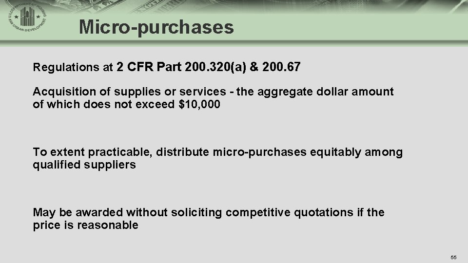 Micro-purchases Regulations at 2 CFR Part 200. 320(a) & 200. 67 Acquisition of supplies