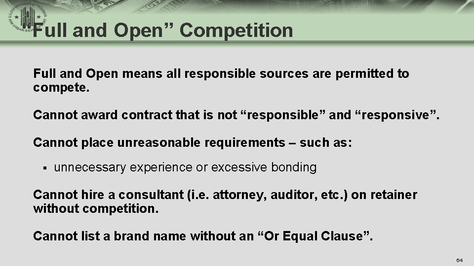 “Full and Open” Competition Full and Open means all responsible sources are permitted to