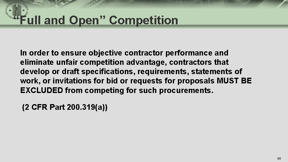 “Full and Open” Competition In order to ensure objective contractor performance and eliminate unfair