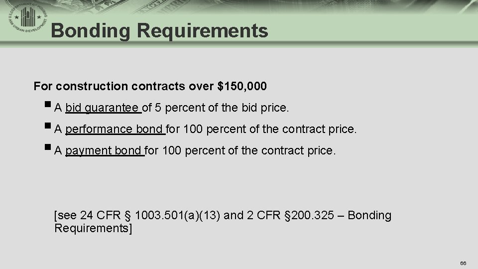Bonding Requirements For construction contracts over $150, 000 § A bid guarantee of 5