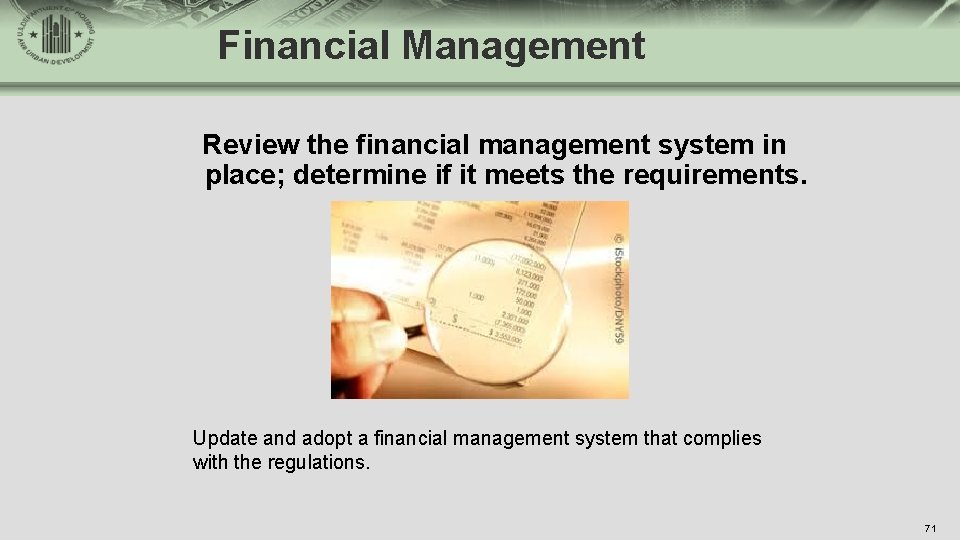 Financial Management Review the financial management system in place; determine if it meets the