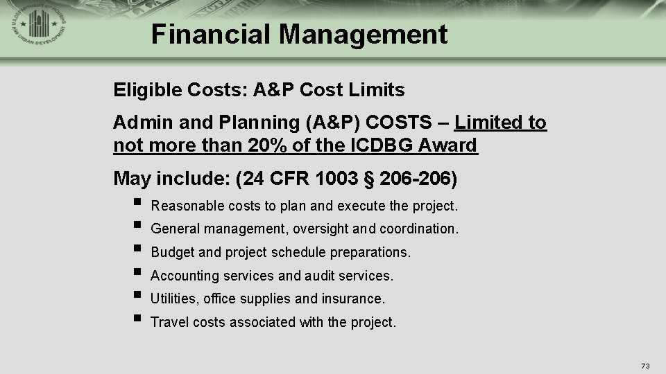 Financial Management Eligible Costs: A&P Cost Limits Admin and Planning (A&P) COSTS – Limited