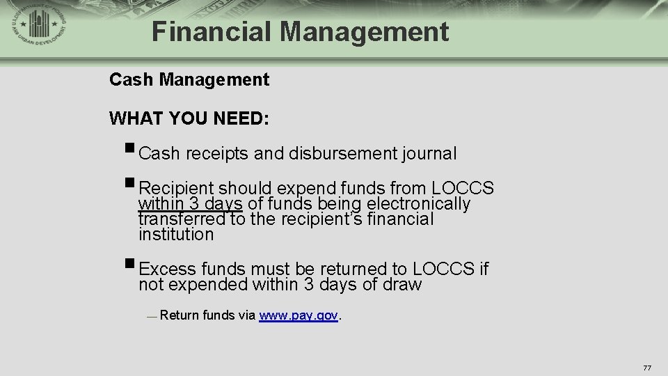 Financial Management Cash Management WHAT YOU NEED: § Cash receipts and disbursement journal §