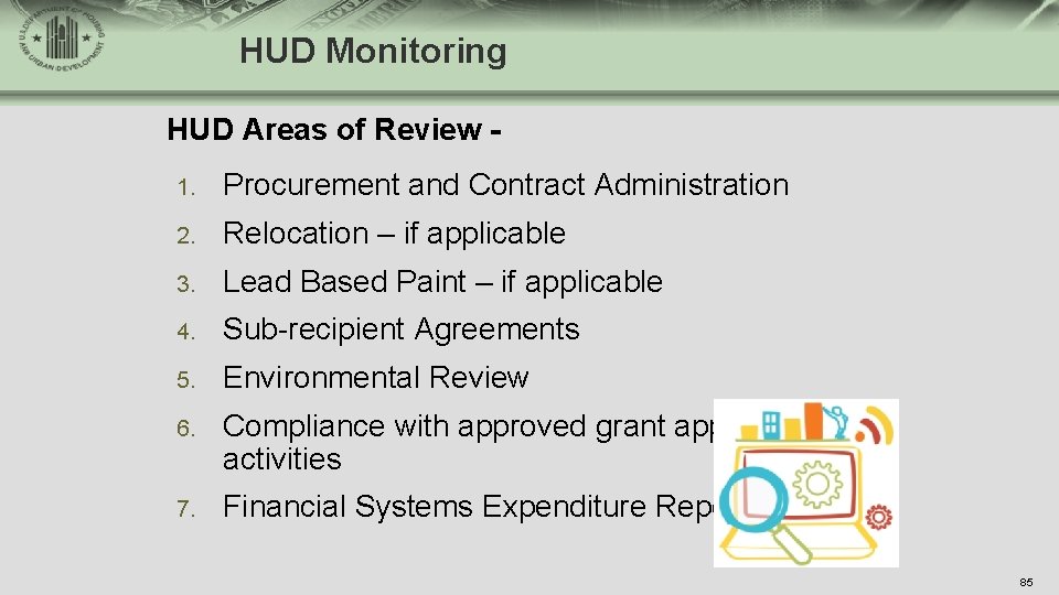 HUD Monitoring HUD Areas of Review 1. Procurement and Contract Administration 2. Relocation –