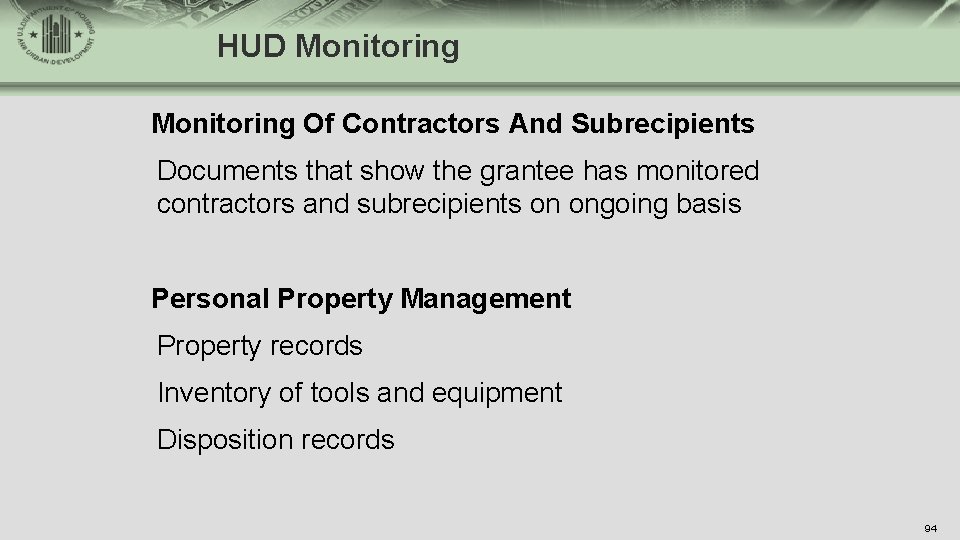 HUD Monitoring Of Contractors And Subrecipients Documents that show the grantee has monitored contractors