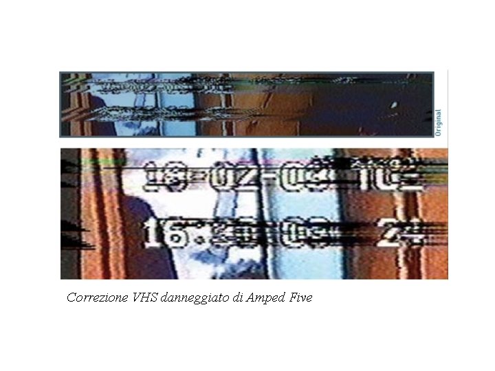 Correzione VHS danneggiato di Amped Five 