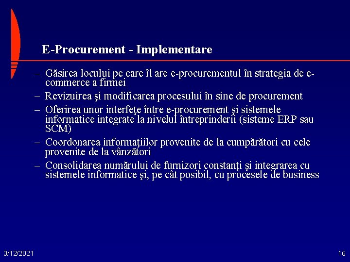 E-Procurement - Implementare – Găsirea locului pe care îl are e-procurementul în strategia de