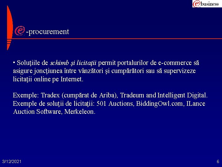 -procurement • Soluţiile de schimb şi licitaţii permit portalurilor de e-commerce să asigure joncţiunea