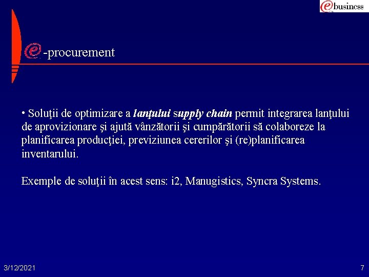 -procurement • Soluţii de optimizare a lanţului supply chain permit integrarea lanţului de aprovizionare