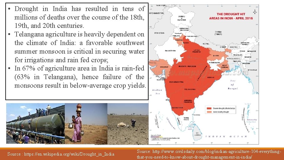  • Drought in India has resulted in tens of millions of deaths over