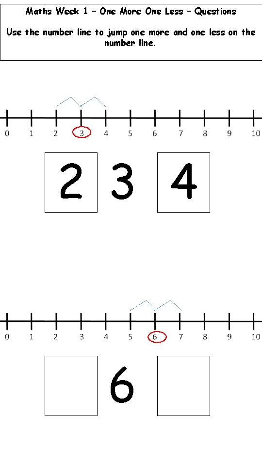 Maths Week 1 – One More One Less – Questions Use the number line