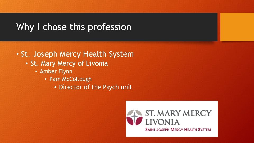 Why I chose this profession • St. Joseph Mercy Health System • St. Mary