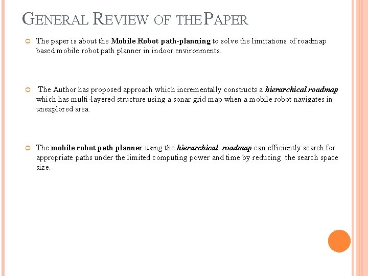 GENERAL REVIEW OF THE PAPER The paper is about the Mobile Robot path-planning to