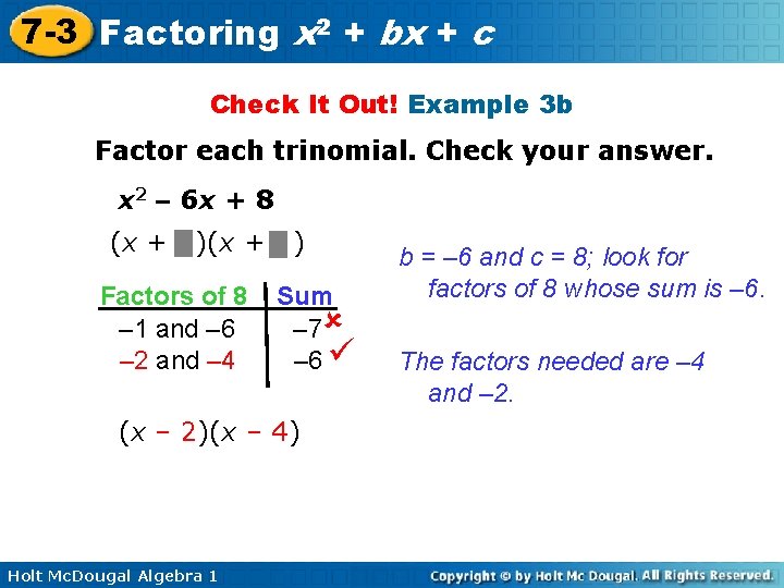7 -3 Factoring x 2 + bx + c Check It Out! Example 3