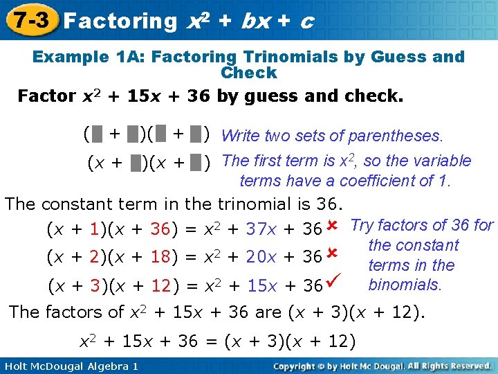 7 -3 Factoring x 2 + bx + c Example 1 A: Factoring Trinomials