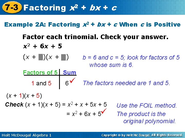 7 -3 Factoring x 2 + bx + c Example 2 A: Factoring x