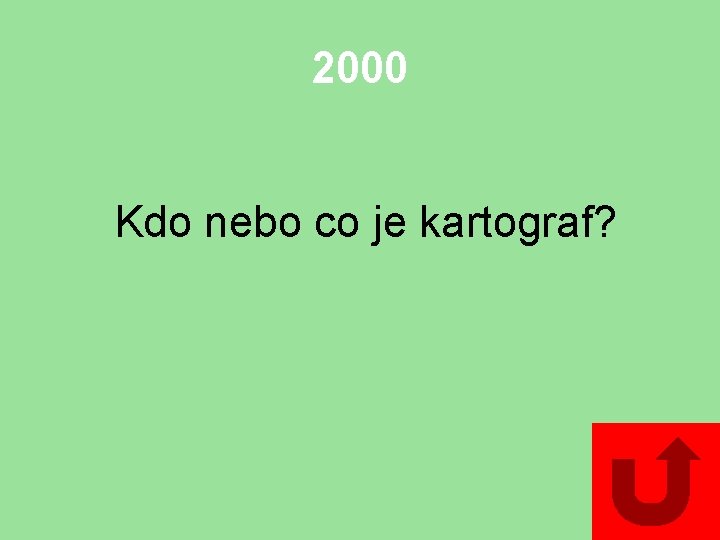 2000 Kdo nebo co je kartograf? 