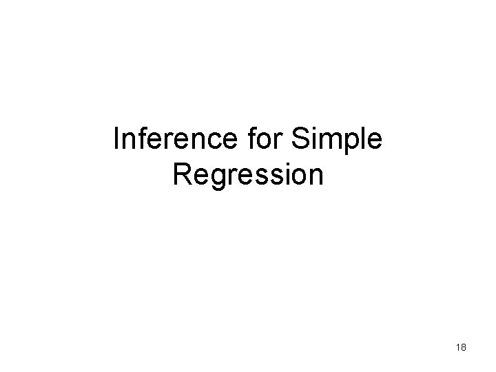 Inference for Simple Regression 18 