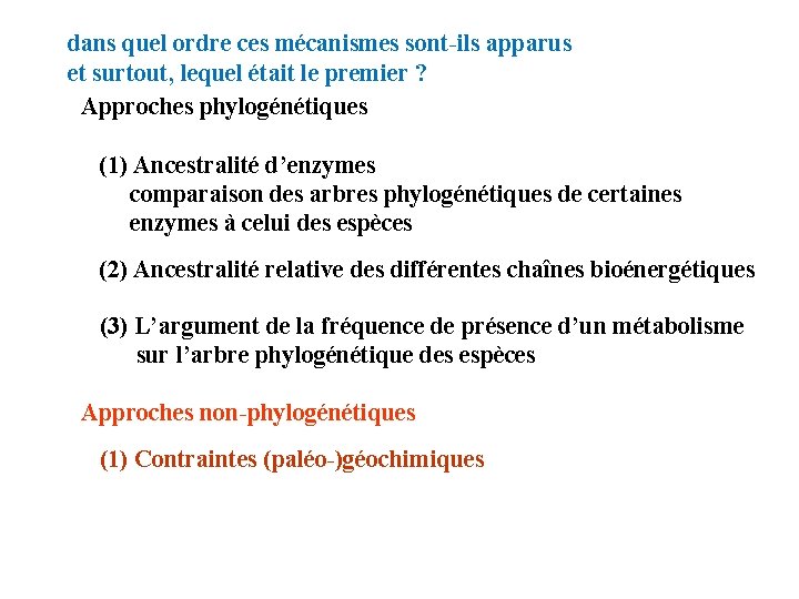 dans quel ordre ces mécanismes sont-ils apparus et surtout, lequel était le premier ?