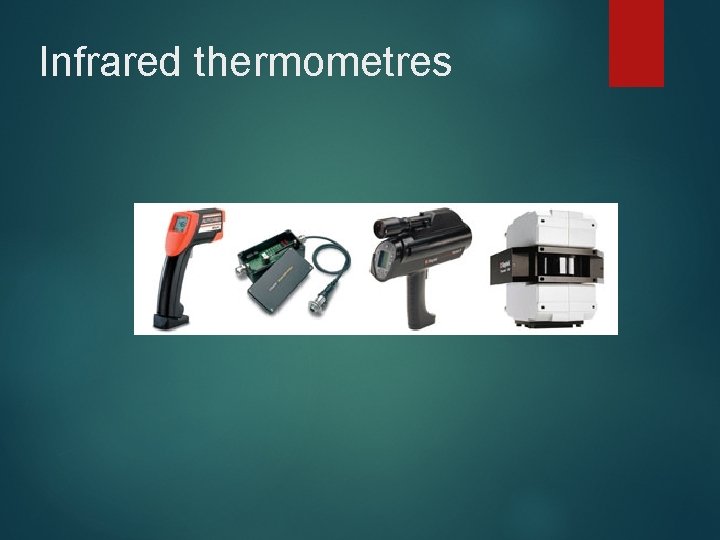 Infrared thermometres Infrared thermometres