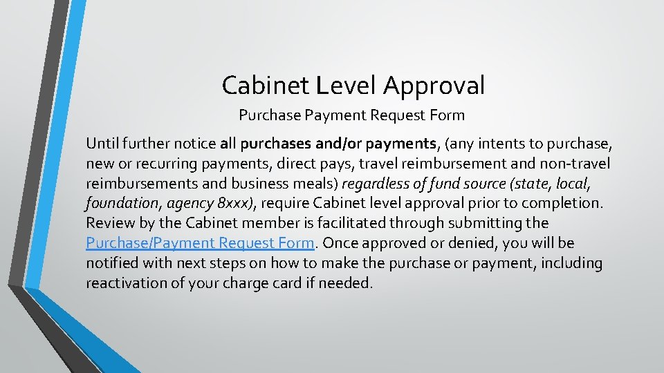 Cabinet Level Approval Purchase Payment Request Form Until further notice all purchases and/or payments,