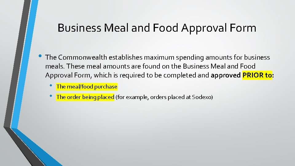 Business Meal and Food Approval Form • The Commonwealth establishes maximum spending amounts for