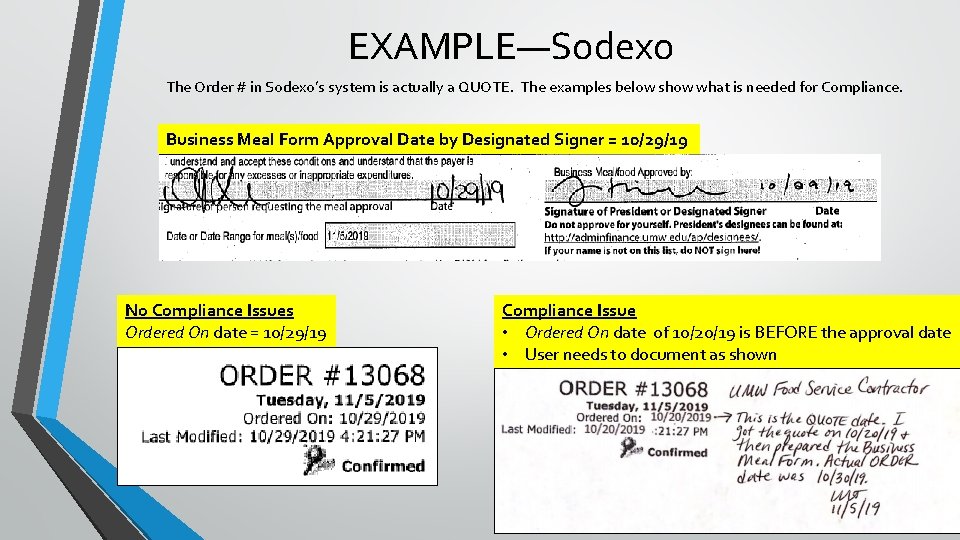 EXAMPLE—Sodexo The Order # in Sodexo’s system is actually a QUOTE. The examples below