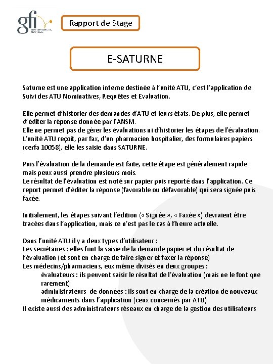 Rapport de Stage E-SATURNE Saturne est une application interne destinée à l’unité ATU, c’est