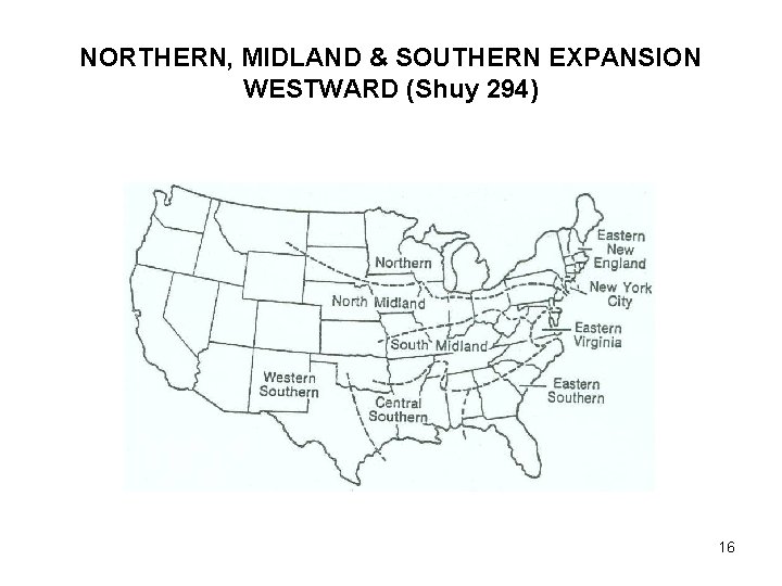 NORTHERN, MIDLAND & SOUTHERN EXPANSION WESTWARD (Shuy 294) 16 