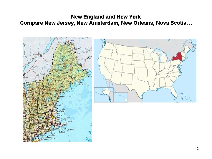 New England New York Compare New Jersey, New Amsterdam, New Orleans, Nova Scotia… 3