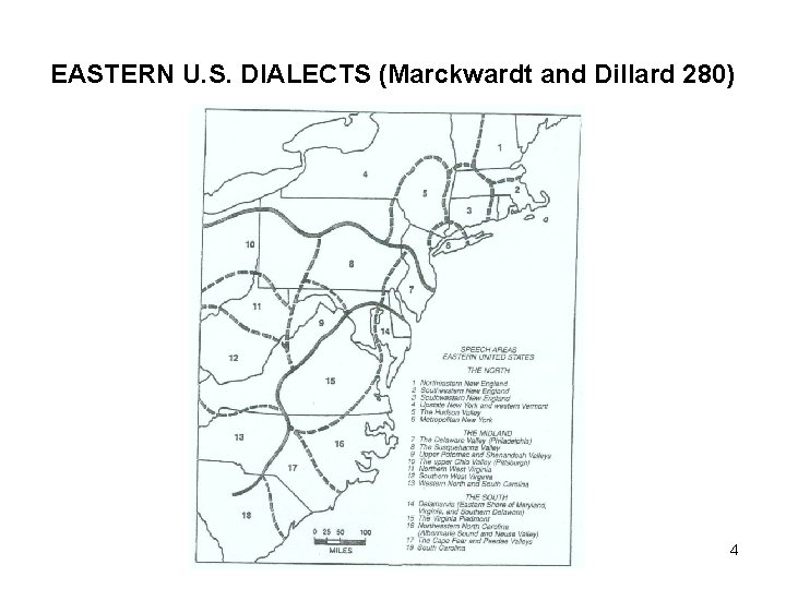 EASTERN U. S. DIALECTS (Marckwardt and Dillard 280) 4 