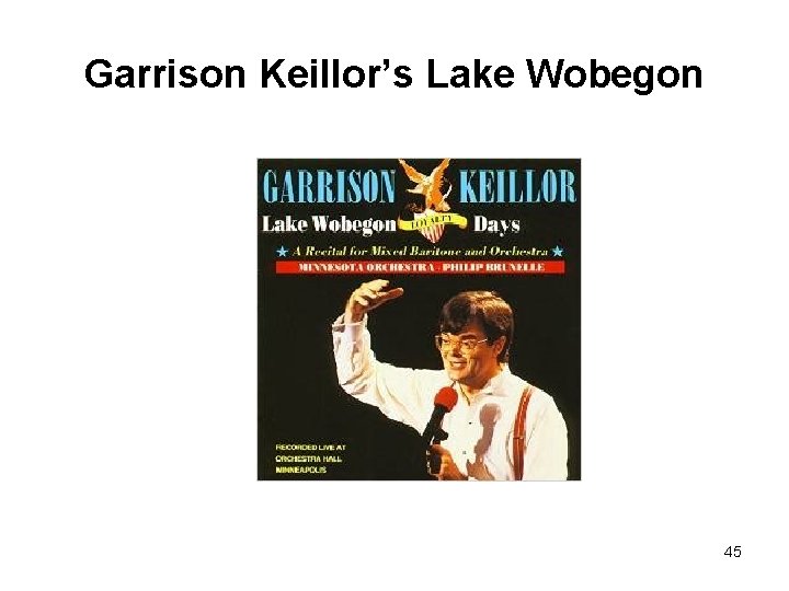 Garrison Keillor’s Lake Wobegon 45 