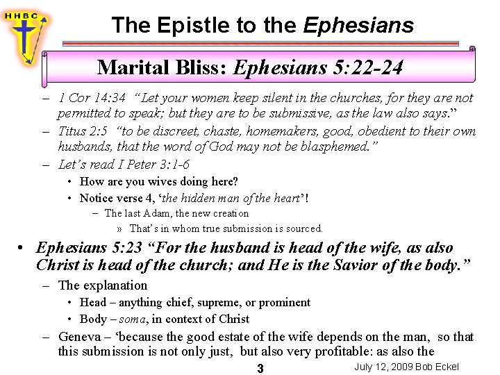 The Epistle to the Ephesians Marital Bliss: Ephesians 5: 22 -24 – 1 Cor