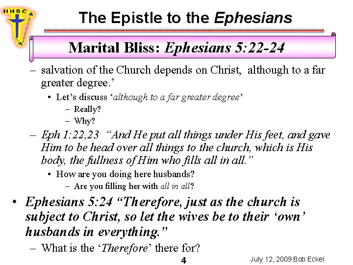 The Epistle to the Ephesians Marital Bliss: Ephesians 5: 22 -24 – salvation of