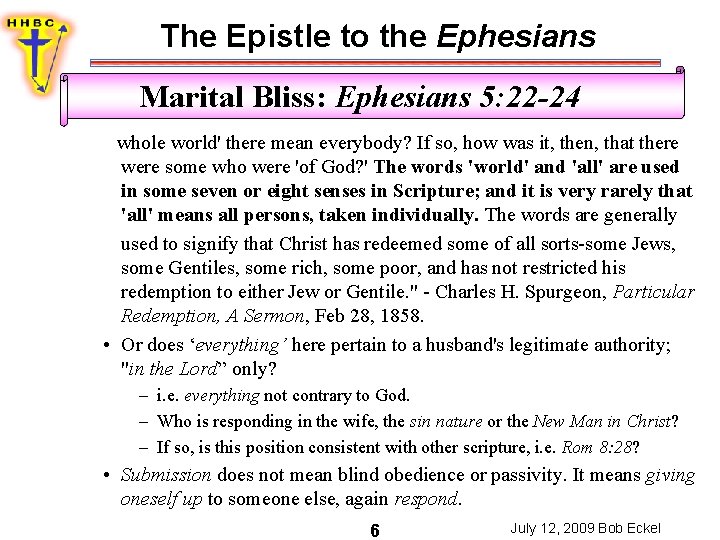 The Epistle to the Ephesians Marital Bliss: Ephesians 5: 22 -24 whole world' there