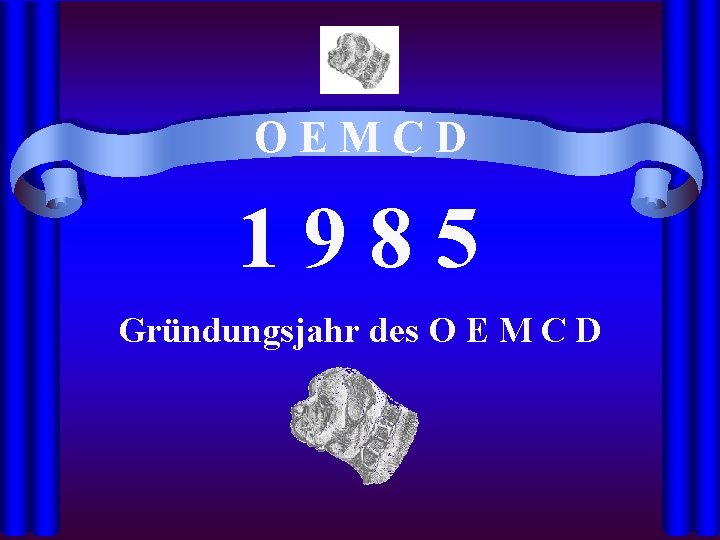 OEMCD 1985 Gründungsjahr des O E M C D 