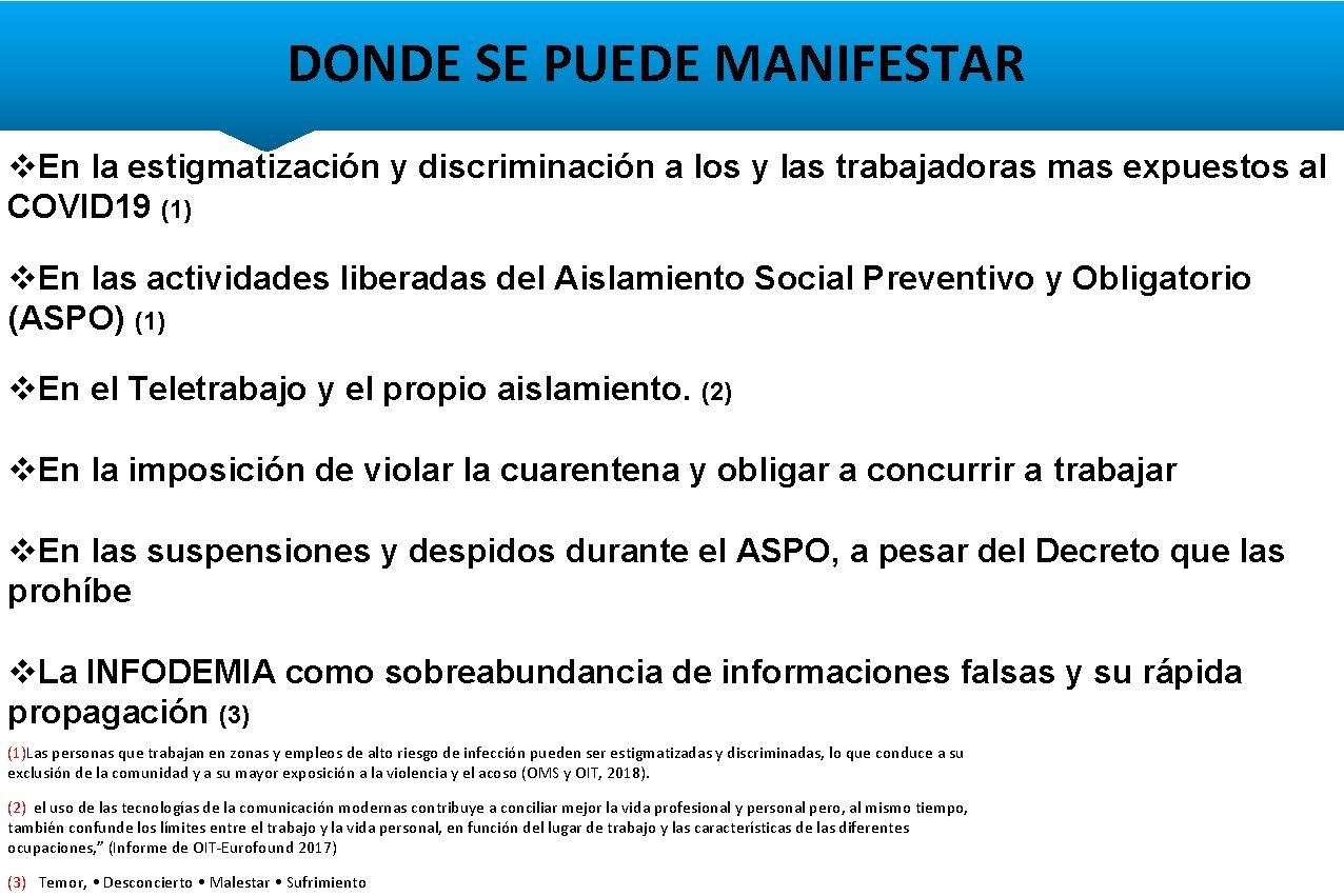 DONDE SE PUEDE MANIFESTAR v. En la estigmatización y discriminación a los y las