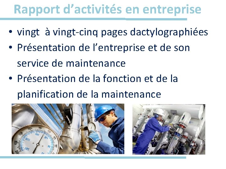 Rapport d’activités en entreprise • vingt à vingt-cinq pages dactylographiées • Présentation de l’entreprise