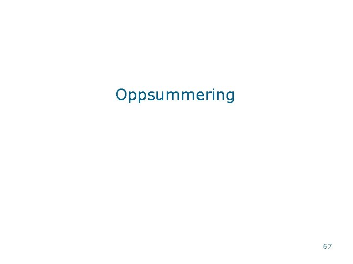 Oppsummering 67 