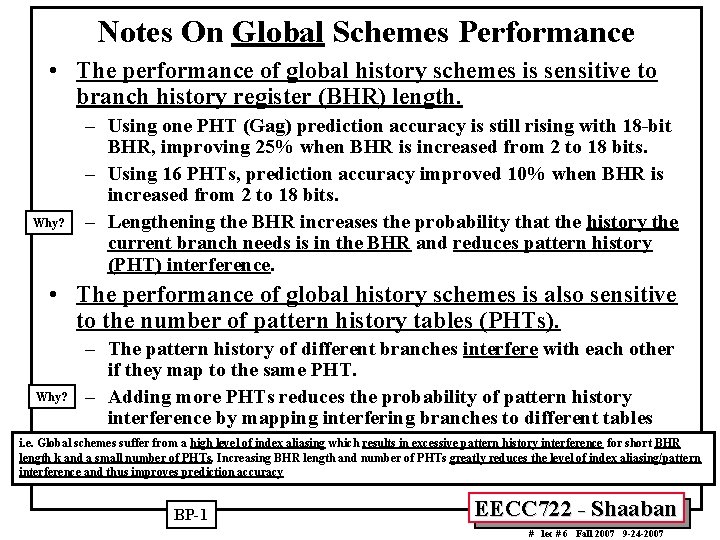 Notes On Global Schemes Performance • The performance of global history schemes is sensitive