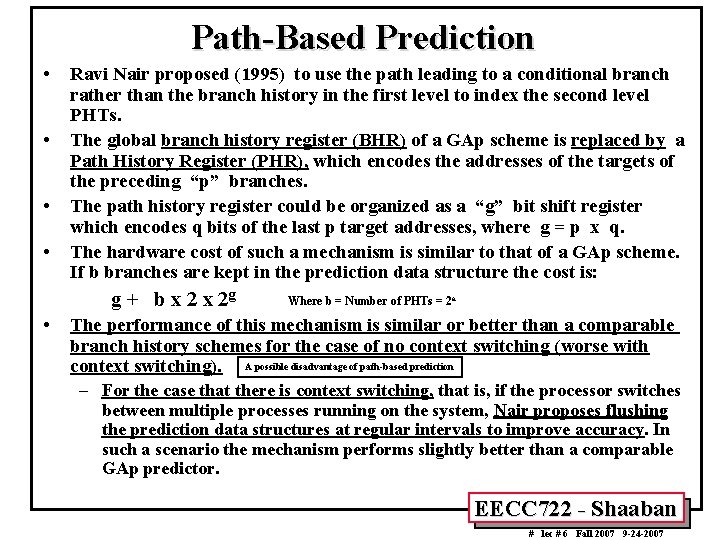 Path-Based Prediction • • Ravi Nair proposed (1995) to use the path leading to